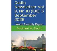 Dediu Newsletter Vol. 9, Nr. 10 (106), 6 September 2025: World Monthly Report