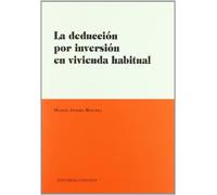 DEDUCCION POR INVERSION EN VIVIENDA HABITUAL,LA (MONOGRAFIAS)