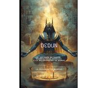 DEDUN: El Incienso de Dedun: Neuroquímica Sagrada y la Decapitación de Horus (EGIPTO)