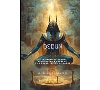DEDUN: El Incienso de Dedun: Neuroquímica Sagrada y la Decapitación de Horus (EGIPTO)