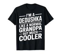 Dedushka como Un Abuelo Solo Más Fresco Abuelo Ruso Camiseta