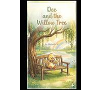 Dee and the Willow Tree: Colored Edition