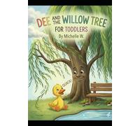 Dee and the Willow Tree: For Toddlers