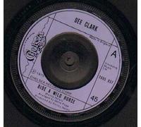 DEE CLARK - DEE CLARK - RIDE A WILD HORSE - 7 inch vinyl / 45