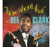 Dee Clark - How About That [Vinilo]