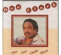 DEE CLARK - THE DEE CLARK SHOW