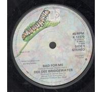 DEE DEE BRIDGEWATER - BAD FOR ME 7 INCH (7" VINYL 45) UK ELEKTRA 1979