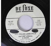 Dee Dee Joseph & David 45 RPM City Called Loneliville / Devil Made Me Do It