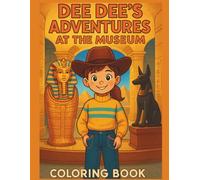 Dee Dee's Adventures at the Museum: Coloring Book (Dee Dee's Adventure Series)