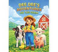 Dee Dee's Adventures on the Farm: Coloring Book (Dee Dee's Adventure Series)