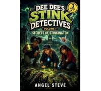 DEE DEE'S STINK DETECTIVES SECRETS OF STINKINGTON VOLUME 1: SECRETS OF STINKINGTON