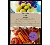 Dee-licious F*ckin' Recipes!: A Collection of Breakfast, Lunch, Dinner, Appetizer, & Dessert Ideas