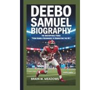 DEEBO SAMUEL BIOGRAPHY: The Unstoppable Force "From Humble Beginnings to Dominating the NFL"