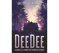 DeeDee: A Novella from The Unseen Series