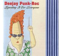 DeeJay Punk-Roc - Spoiling It for Everyone