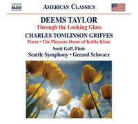 DEEMS TAYLOR: THROUGH THE LOOKING GLASS/ CHARLS TOMLINSON GRIFFES: THE PLEASURE DOME OF KULBA KHAN