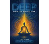 DEEP, a Gateway to the Creation-Energy Teaching