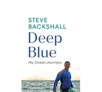 Deep Blue: My Ocean Journeys