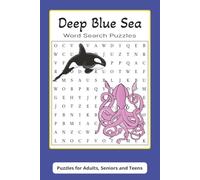 Deep Blue Sea Word Search Puzzle Book: Word Searches with easy to read print in the theme of the Deep Blue Sea, Ocean Creatures, Ocean vessles, Fish ... for Free time, Holidays and Vacations