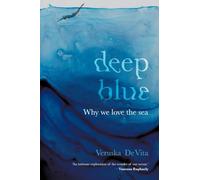Deep Blue: Why We Love the Sea