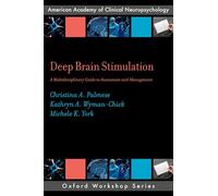 Estimulación cerebral profunda – Guía multidisciplinar: Evaluación y manejo (AACN Workshop Series)