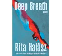 Deep Breath: A Novel