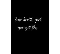 Deep Breath, Girl - You Got This | Motivational Grid Notebook