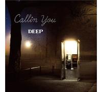DEEP - CALLING YOU