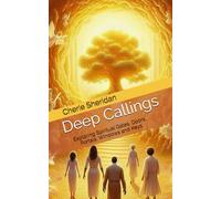 Deep Callings: Exploring Spiritual Gates, Doors, Portals, Windows and Keys