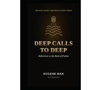 Deep Calls to Deep: Reflections on the Book of Psalms (The Daily Quiet Time Reflections Series)
