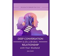 Deep Conversation to Fix a Broken Relationship with Your Husband