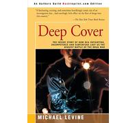 Deep Cover: The Inside Story of How DEA Infighting, Incompetence and Subterfuge Lost Us the Biggest Battle of the Drug War