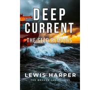 Deep Current: The Seed Remains (The Broken Jar Trilogy)