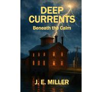 DEEP CURRENTS: Beneath the Calm
