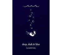 deep, dark & blue