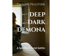 Deep Dark Demona: A Spiritual Gothic Horror