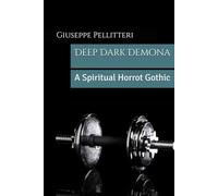 Deep Dark Demona: A Spiritual Horrot Gothic