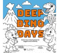 Deep Dino Days: Bold & Easy Coloring Book for Giggles and Creativity