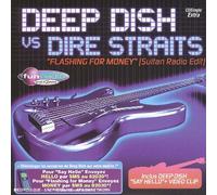 Deep Dish & Dire Straits - Flashing for Money (Sultan mixes)