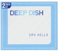 Deep Dish - Say Hello (2 Track)