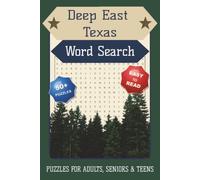 Deep East Texas Word Search Puzzle Book: Word Searches with Easy to Read Print about the Piney Woods, Lufkin, Nacogdoches, Small Towns and More | 6x9 inches, ... ... Gift for Texans & History Lovers