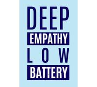 Deep Empathy, Low Battery: Therapist Journal for Burnout, Session Notes, and Surviving Emotional Exhaustion | Funny Gift for Counselors, Psych Students, and Social Workers