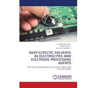 DEEP EUTECTIC SOLVENTS AS ELECTROLYTES AND ELECTRODE PROCESSING AGENTS: FOR HIGH-PERFORMANCE AND RECYCLABLE COIN CELL BATTERIES