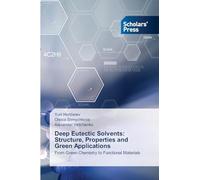 Deep Eutectic Solvents: Structure, Properties and Green Applications