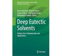 Deep Eutectic Solvents: Volume One: Fundamentals and Applications: 1 (Environmental Footprints and Eco-design of Products and Processes)