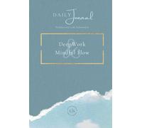 Deep Fokus & Mindful Flow: Dein Journal für mehr Produktivität und Achtsamkeit in Einem (Deep Work & Mindful Flow)