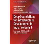 Deep Foundations for Infrastructure Development in India, Volume 1: Proceedings of DFI-India 2024 13th Annual Conference: 643 (Lecture Notes in Civil Engineering, 643)