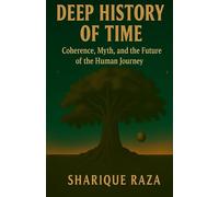 DEEP HISTORY OF TIME