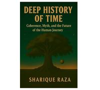 DEEP HISTORY OF TIME