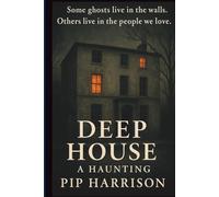 Deep House: A Haunting